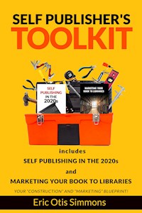 Self Publisher's Toolkit - Eric Otis Simmons - E-Book