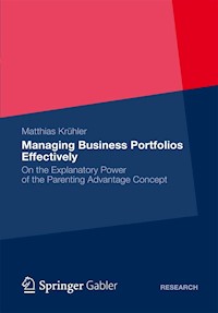 Managing Business Portfolios Effectively - Matthias Krühler - E-Book