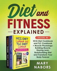 Diet and Fitness Explained (2 Books in 1) - Mary Nabors - E-Book
