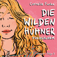 Die Wilden Hühner, Folge 3: Fuchsalarm - Cornelia Funke - Hörbuch