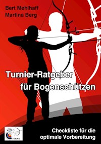 Turnier-Ratgeber für Bogenschützen - Martina Berg - E-Book