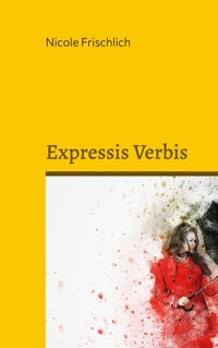 Expressis Verbis - Nicole Frischlich - E-Book