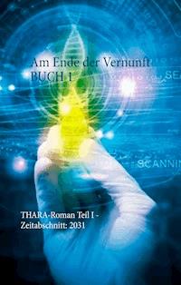 Am Ende der Vernunft Buch 1 - Bianca Oesterle - E-Book