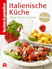 K&G - Italienische Küche - kochen genießen - E-Book