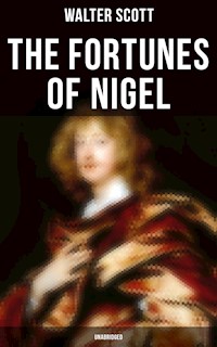 The Fortunes of Nigel (Unabridged) - Walter Scott - E-Book