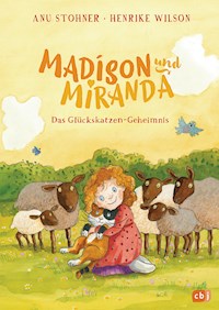 Madison und Miranda – Das Glückskatzen-Geheimnis - Anu Stohner - E-Book