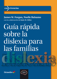 Guía rápida sobre la dislexia para las familias - James W. Forgan - E-Book
