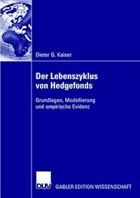Der Lebenszyklus von Hedgefonds - Dieter G. Kaiser - E-Book