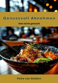 Genussvoll Abnehmen - Petra van Geldern - E-Book