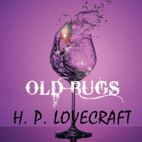Old Bugs - H. P. Lovecraft - Hörbuch