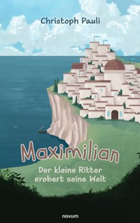 Maximilian - Christoph Pauli - E-Book
