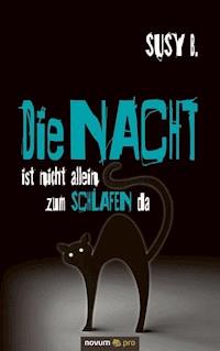 Die Nacht ist nicht allein zum Schlafen da - Susy B. - E-Book