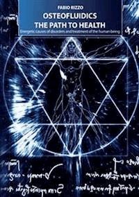 Osteofluidics. The path to health - Fabio Rizzo - E-Book