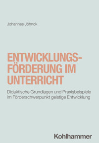 Entwicklungsförderung im Unterricht - Johannes Jöhnck - E-Book