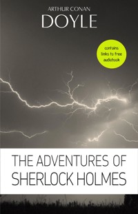 Arthur Conan Doyle: The Adventures of Sherlock Holmes - Arthur Conan Doyle - E-Book
