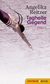 Taghelle Gegend - Angelika Reitzer - E-Book