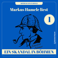 Ein Skandal in Böhmen - Markus Hamele liest Sherlock Holmes, Folge 1 (Ungekürzt) - Sir Arthur Conan Doyle - Hörbuch