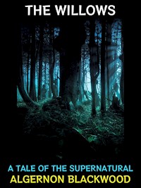 The Willows - Algernon Blackwood - E-Book