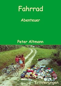 Fahrrad Abenteuer - Peter Altmann - E-Book