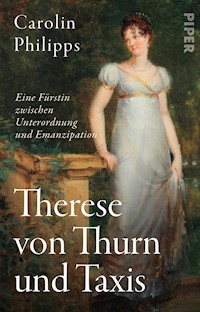 Therese von Thurn und Taxis - Carolin Philipps - E-Book