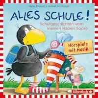 Alles Schule!: Alles vorbereitet!, Alles aufgeweckt!, Alles eingeschult!, Alles aus und vorbei!, Alles zusammen! (Der kleine Rabe Socke) - Nele Moost - Hörbuch