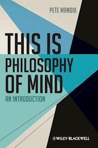This is Philosophy of Mind - Pete Mandik - E-Book