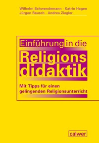 Einführung in die Religionsdidaktik - Wilhelm Schwendemann - E-Book