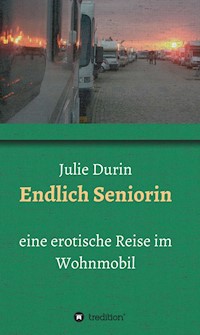 Endlich Seniorin - Julie Durin - E-Book