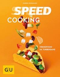 Speed Cooking - Sandra Schumann - E-Book
