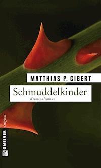 Schmuddelkinder - Matthias P. Gibert - E-Book