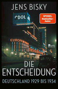 Die Entscheidung - Jens Bisky - E-Book