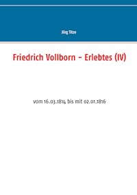 Friedrich Vollborn - Erlebtes (IV) - - E-Book