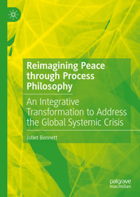 Reimagining Peace through Process Philosophy - Juliet Bennett - E-Book
