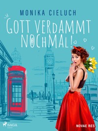 Gott verdammt nochmal! - Monika Cieluch - E-Book + Hörbuch