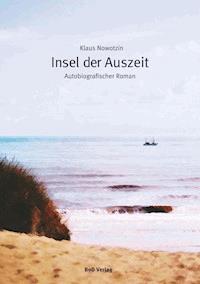 Insel der Auszeit - Klaus Nowotzin - E-Book