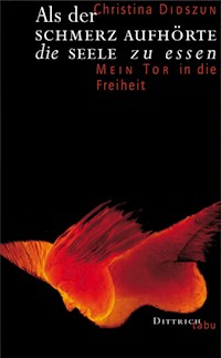 Als der Schmerz aufhörte, die Seele zu essen - Christina Didszun - E-Book