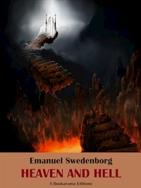 Heaven and Hell - Emanuel Swedenborg - E-Book