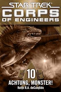 Star Trek - Corps of Engineers 10: Achtung, Monster! - Keith R. A. DeCandido - E-Book