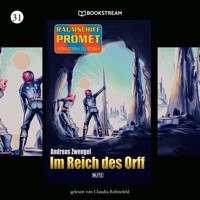 Raumschiff Promet - Von Stern zu Stern, Folge 31: Im Reich des Orff - Andreas Zwengel - Hörbuch