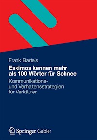 Eskimos kennen mehr als 100 Wörter für Schnee - Frank Bartels - E-Book