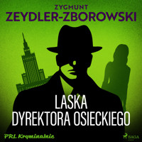 Laska dyrektora Osieckiego - Zygmunt Zeydler-Zborowski - Hörbuch