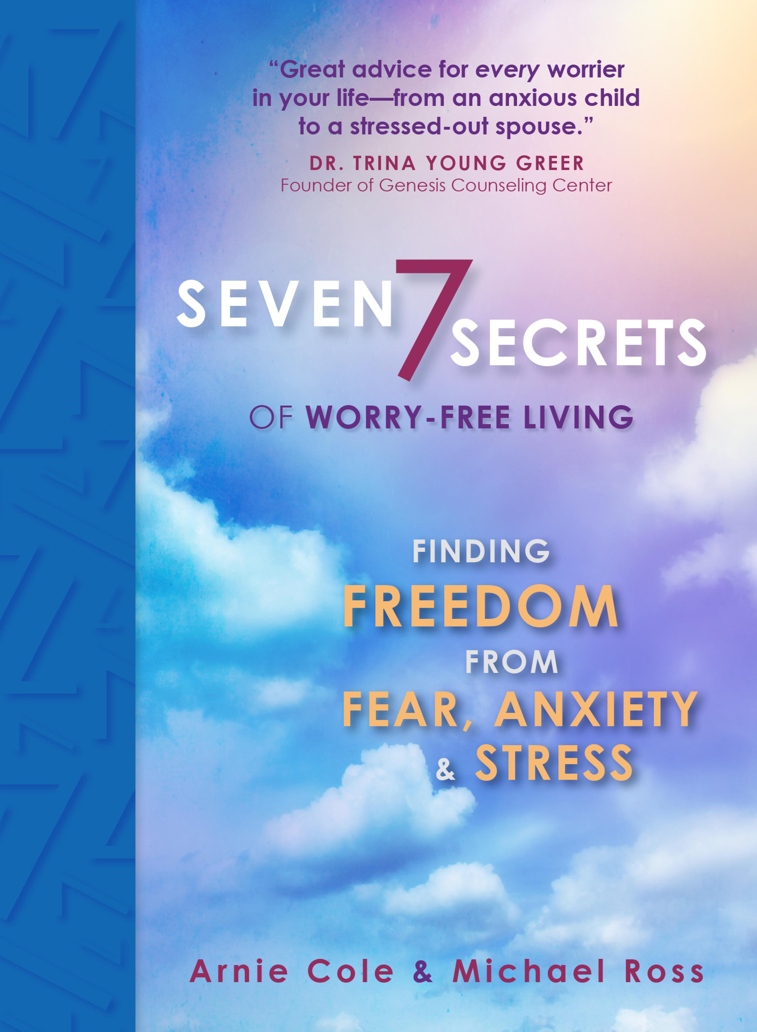 Seven Secrets of Worry-Free Living - Michael Ross - E-Book