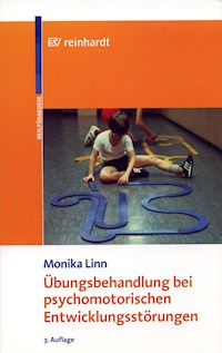 Übungsbehandlung bei psychomotorischen Entwicklungsstörungen - Monika Linn - E-Book