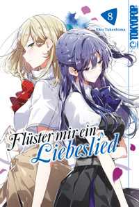 Flüster mir ein Liebeslied, Band 08 - Eku Takeshima - E-Book
