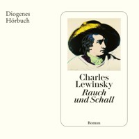 Rauch und Schall - Charles Lewinsky - Hörbuch