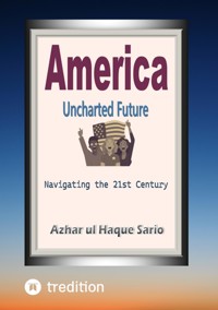 America Uncharted Future - Azhar ul Haque Sario - E-Book