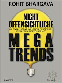 Nicht offensichtliche MEGATRENDS - Rohit Bhargava - E-Book