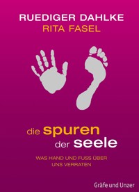 Die Spuren der Seele - Dr. med. Ruediger Dahlke - E-Book