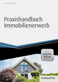 Praxishandbuch Immobilienerwerb - inkl. Arbeitshilfen online - Michael Brückner - E-Book