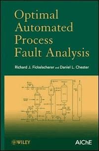 Optimal Automated Process Fault Analysis - Richard J. Fickelscherer - E-Book